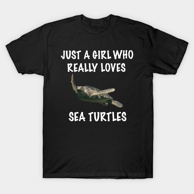 Just A Girl Who Really Loves Sea Turtles T-Shirt by BlueDolphinStudios